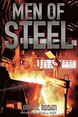 Louis a. Rosati - Men of Steel, Häftad