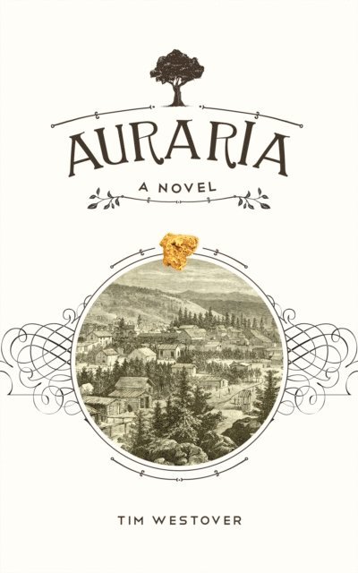 Tim Westover - Auraria: A Novel, E-bok