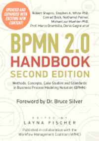 BPMN 2.0 Handbook Second Edition: Methods, Concepts, Case Studies and Standards in Business Process Modeling Notation (BPMN)
