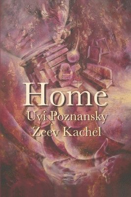 Uvi Poznansky, Zeev Kachel - Home, Häftad