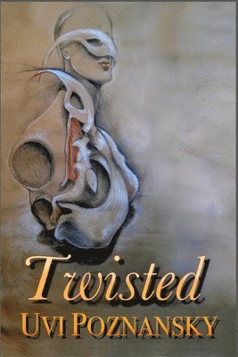 Uvi Poznansky - Twisted, Häftad