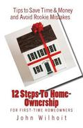 12 Steps to Homeownership: A Guide for First Time Homeowners