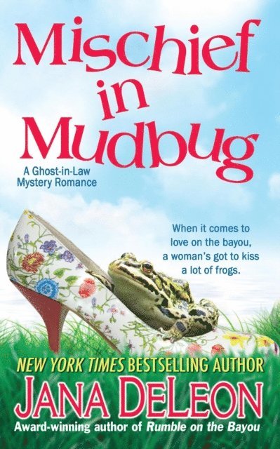 Jana DeLeon - Mischief in Mudbug, E-bok