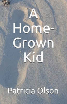 Patricia Olson, Steve William Laible - Home-Grown Kid, Häftad. Tillgänglighet: Tillfälligt slut