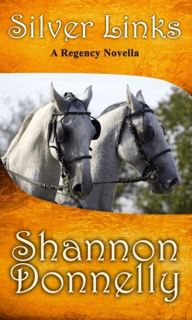 Shannon Donnelly - Silver Links: A Regency Novella, E-bok