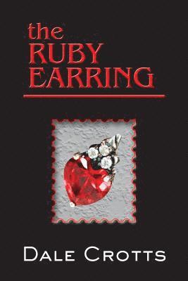 Dale Crotts - Ruby Earring, Häftad