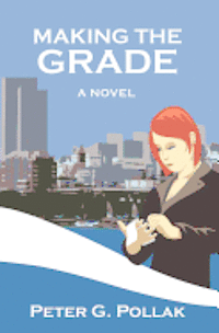 Peter G. Pollak - Making the Grade, Häftad