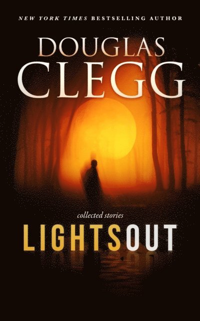 Douglas Clegg - Lights Out, E-bok
