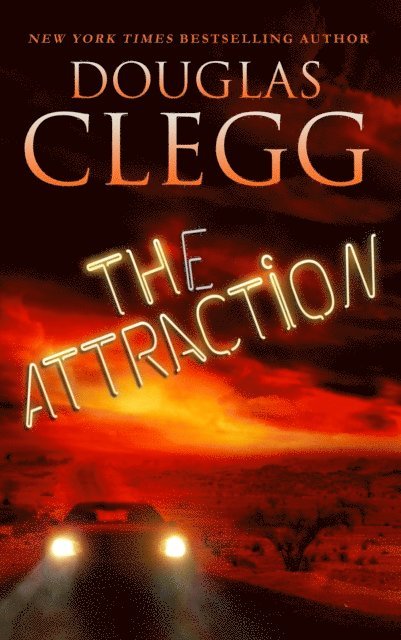 Douglas Clegg - Attraction, E-bok