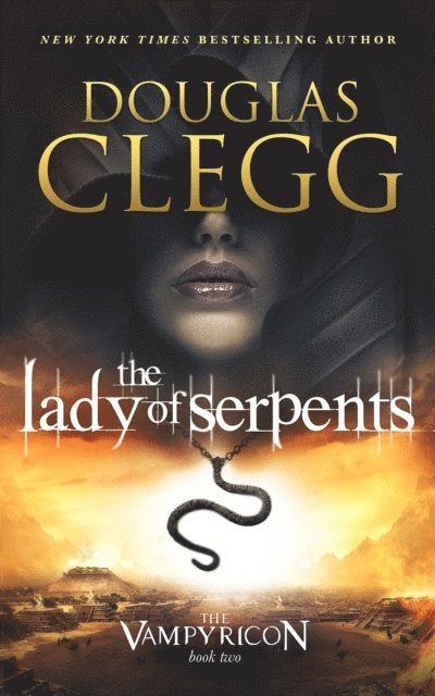 Douglas Clegg - Lady of Serpents, E-bok