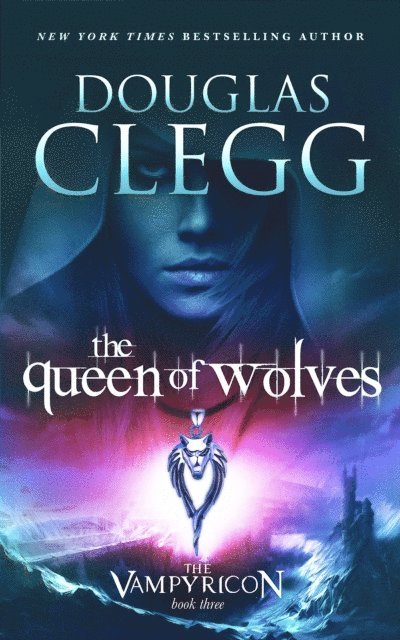 Douglas Clegg - Queen of Wolves, E-bok