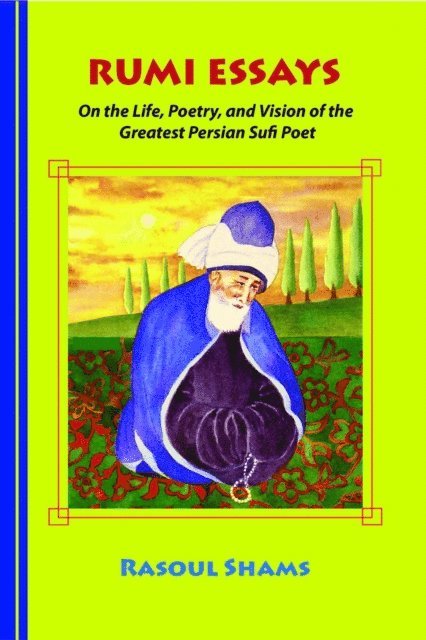 Rasoul Shams - Rumi Essays, E-bok