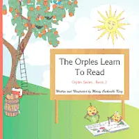 Marcy Cockerille King - The Orples Learn To Read: Orples Series . Book 3, Häftad. Tillgänglighet: Lägg i varukorg