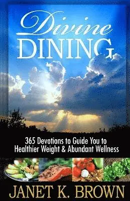 Janet K Brown - Divine Dining, Häftad. Tillgänglighet: Lägg i varukorg
