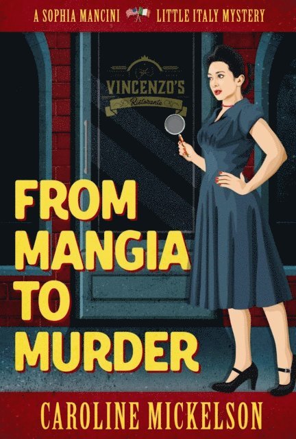 Caroline Mickelson - From Mangia to Murder, E-bok