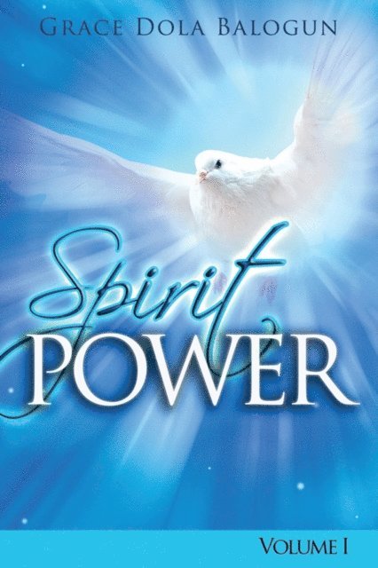 Grace   Dola Balogun - Spirit Power Volume I, E-bok