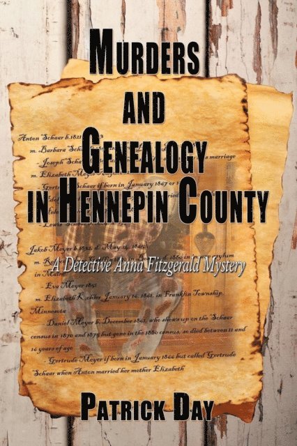 Patrick Day - Murders and Genealogy in Hennepin County, E-bok