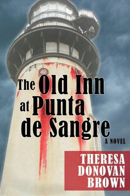 Theresa Donovan Brown - Old Inn at Punta de Sangre, E-bok