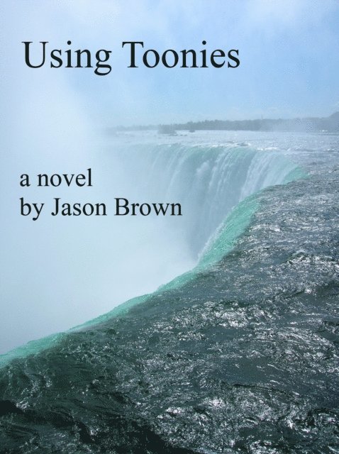Jason Brown - Using Toonies, E-bok