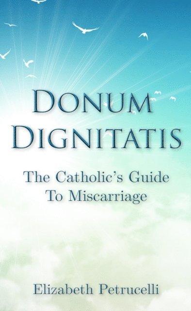 Elizabeth Petrucelli, Melanie Saxton - Donum Dignitatis, E-bok