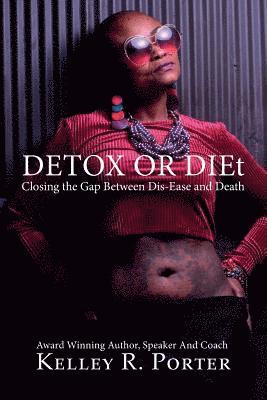 Kelley Porter - Detox or DIEt, Häftad