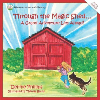 Denine Phillips - Through the Magic Shed: A Grand Adventure Lies Ahead!, Häftad. Tillgänglighet: Lägg i varukorg