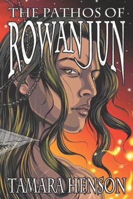 Tamara Henson - Pathos of Rowan Jun, Häftad