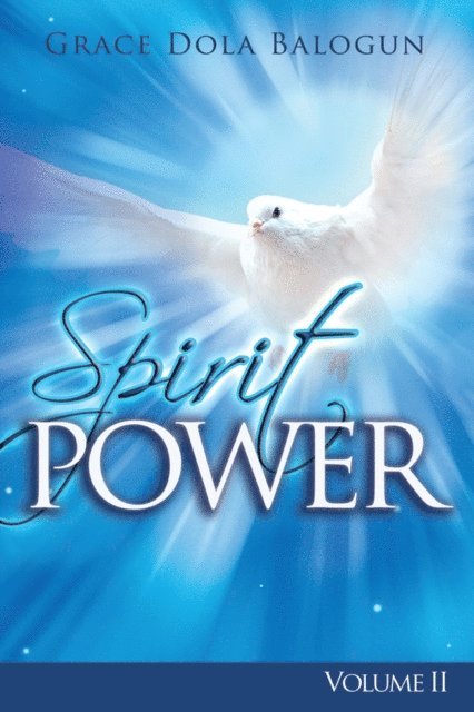 Grace Dola Balogun - Spirit Power Volume II, E-bok