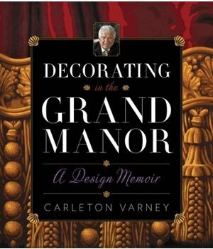 Carleton Varney - Decorating in the Grand Manor: A Design Memoir, Inbunden. Tillgänglighet: Lägg i varukorg