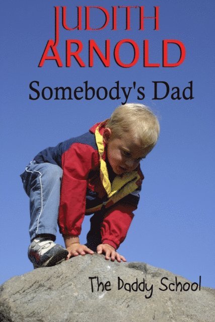 Judith Arnold - Somebody's Dad, E-bok