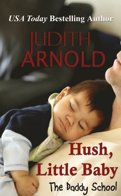 Judith Arnold - Hush, Little Baby, E-bok