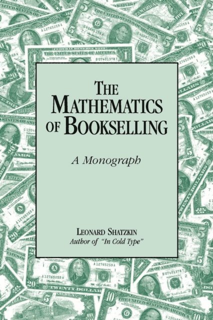Leonard Shatzkin - Mathematics of Bookselling, E-bok