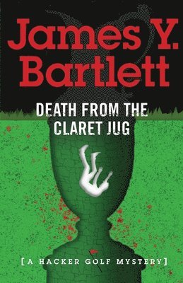 James y Bartlett - Death from the Claret Jug, Häftad