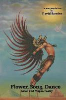 David Bowles - Flower, Song, Dance: Mayan and Aztec Poetry, Häftad