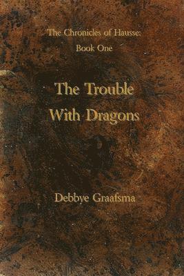 Debbye Graafsma - Chronicles of Hausse Book One, Häftad. Tillgänglighet: Lägg i varukorg
