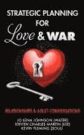 Strategic Planning for Love & War, Relationships and Adult Conversations