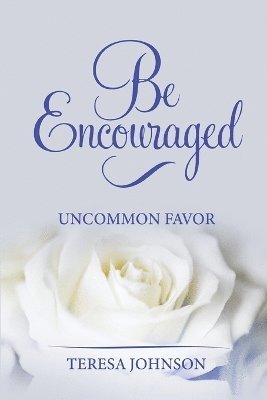 Teresa Johnson - Be Encouraged, Häftad. Tillgänglighet: Lägg i varukorg