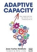 Adaptive Capacity: How Organizations Can Thrive in a Changing World