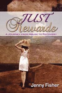 Jenny Fisher - JUST Rewards: A Journey From Abuse To Recovery, Häftad