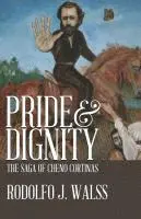 Rodolfo J. Walss - Pride & Dignity, Häftad. Tillgänglighet: Lägg i varukorg