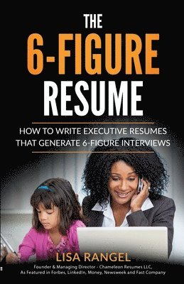 Lisa Rangel - 6-Figure Resume, Häftad. Tillgänglighet: Lägg i varukorg