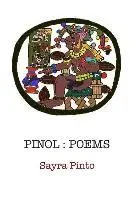 Sayra Pinto - Pinol: Poems, Häftad. Tillgänglighet: Lägg i varukorg