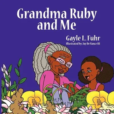 Gayle L. Fuhr - Grandma Ruby and Me, Häftad. Tillgänglighet: Lägg i varukorg