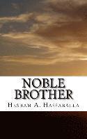 Hesham A. Hassaballa - Noble Brother: The Story of the Last Prophet in Poetry, Häftad