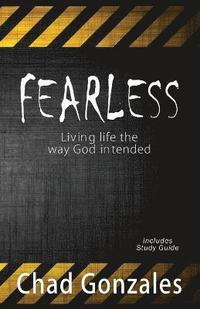 Fearless - Living life the way God intended