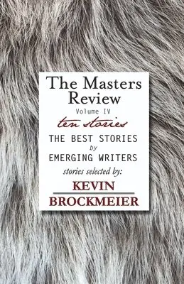 Masters Review Volume IV with Stories Selected by Kevin Brockmeier, Häftad. Tillgänglighet: Lägg i varukorg