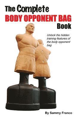 Sammy Franco - Complete Body Opponent Bag Book, Häftad. Tillgänglighet: Lägg i varukorg