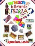 Where In The World Is Liberia: Word Search Puzzles for Kids