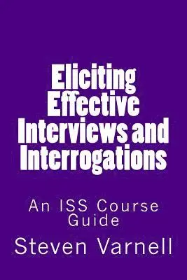 Steven Varnell - Eliciting Effective Interviews and Interrogations: An ISS Course Guide, Häftad. Tillgänglighet: Lägg i varukorg