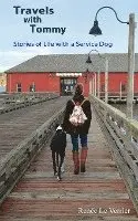 Renee Le Verrier - Travels with Tommy: Stories of Life with a Service Dog, Häftad. Tillgänglighet: Lägg i varukorg